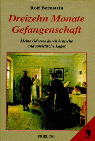 Beispielbild fr Dreizehn Monate Gefangenschaft. Meine Odyssee durch britische und sowjetische Lager zum Verkauf von medimops