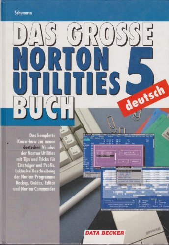 Das grosse Norton-Utilities-Buch. inklusive Version 4.5, advanced edition.