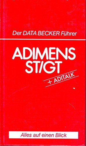 Beispielbild fr ADIMENS ST/GT : [+ ADITALK] ; d. Data-Becker-Fhrer. 1. Aufl. zum Verkauf von Antiquariat + Buchhandlung Bcher-Quell