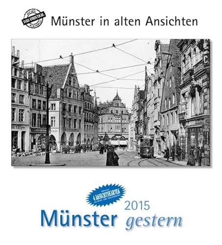 Münster gestern 2015: Münster in alten Ansichten, mit 4 Ansichtskarten als Gruß- oder Sammelkarten