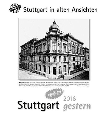 9783890138664: Stuttgart gestern 2016: Stuttgart in alten Ansichten