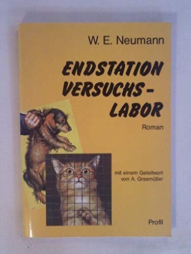 Imagen de archivo de Endstation Versuchslabor. Roman. a la venta por Grammat Antiquariat