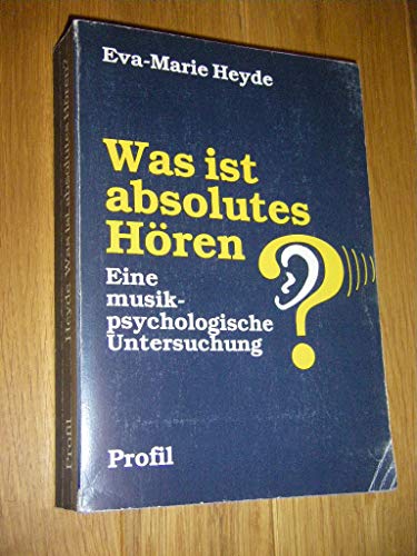9783890191720: Was ist absolutes Hören?: Eine musikpsychologische Untersuchung (Reihe Wissenschaft. Schwerpunkt Psychologie) (German Edition)