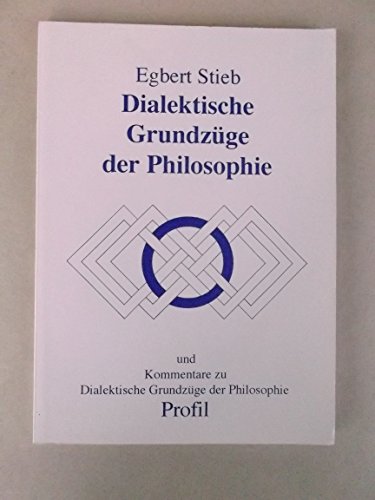 Beispielbild fr dialektische grundzge der philosophie und kommentare zu dialektische grundzge der philosophie. zum Verkauf von alt-saarbrcker antiquariat g.w.melling