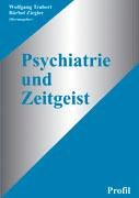 Psychiatrie und Zeitgeist (9783890193793) by Trabert; Ziegler (Hrsg. )