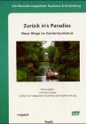 Beispielbild fr Zurck in's Paradies: Neue Wege im Gartentourismus zum Verkauf von medimops