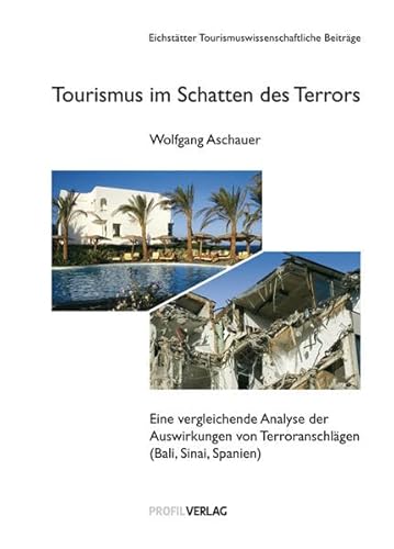 Imagen de archivo de Tourismus im Schatten des Terrors: Die Auswirkungen der Terroranschlge in Bali, auf der Sinaihalbinsel und in Spanien a la venta por medimops