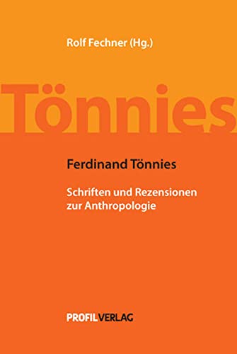 9783890196565: Ferdinand Tnnies - Schriften und Rezensionen zur Anthropologie