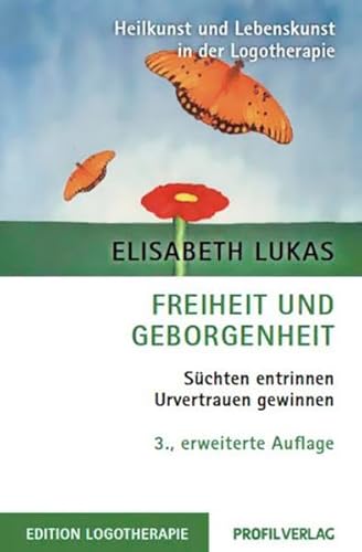 Beispielbild fr Freiheit und Geborgenheit: Schten entrinnen - Urverrauen gewinnen zum Verkauf von medimops