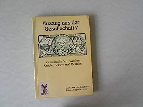 Auszug aus der Gesellschaft?: Gemeinschaften zwischen Utopie, Reform und Reaktion (German Edition) (9783890250915) by Glaessner, Gert-Joachim