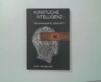 Stock image for Knstliche Intelligenz - Programmierte Vernunft? for sale by medimops