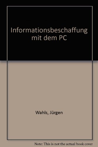 Stock image for Informationsbeschaffung mit PC for sale by Eulennest Verlag e.K.