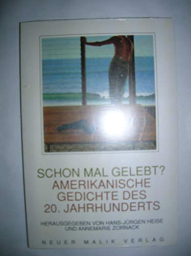 Beispielbild fr Schon mal gelebt? Amerikanische Gedichte des 20. Jahrhunderts. Mit einem Vorw. von Hans-Jrgen Heise. zum Verkauf von Antiquariat Bader Tbingen