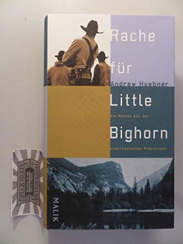 Beispielbild fr Rache fr Little Bighorn: Ein Roman aus der amerikanischen Pionierzeit zum Verkauf von medimops