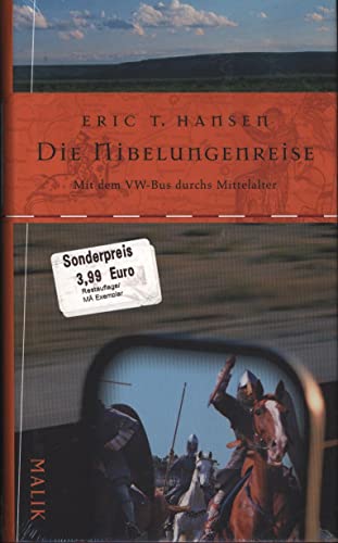 9783890292786: Eric T. Hansen: Die Nibelungenreise: Mit dem VW-Bus durchs Mittelalter