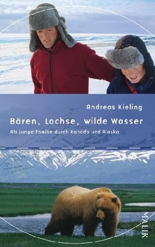 Stock image for Bren, Lachse, wilde Wasser: mit Sabine Wnsch: Als junge Familie durch Kanada und Alaska for sale by medimops