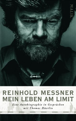 Mein Leben am Limit. Eine Autobiographie in Gesprächen mit Thomas Hüetlin. - Messner, Reinhold und Thomas Hüetlin