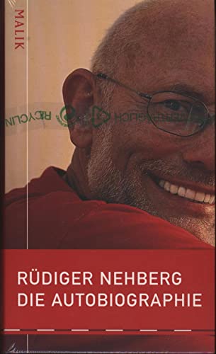 Rüdiger Nehberg - Die Autobiographie - Nehberg, Rüdiger
