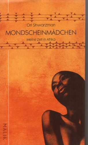 Beispielbild fr Mondscheinmdchen: Meine Zeit in Afrika zum Verkauf von Leserstrahl  (Preise inkl. MwSt.)