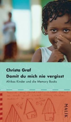 Beispielbild fr Damit du mich nie vergisst: Afrikas Kinder und die Memory Books zum Verkauf von medimops