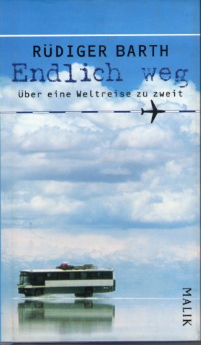 Beispielbild fr Endlich weg: ber eine Weltreise zu zweit zum Verkauf von medimops