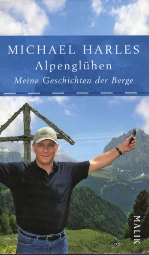 Stock image for Alpenglhen: Meine Geschichten der Berge for sale by Der Bcher-Br