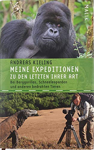 9783890293691: Meine Expeditionen zu den Letzten ihrer Art: Bei Berggorillas, Schneeleoparden und anderen bedrohten Tieren