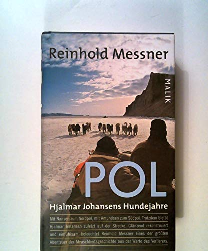 Pol. Hjalmar Johansens Hundejahre - Reinhold Messner