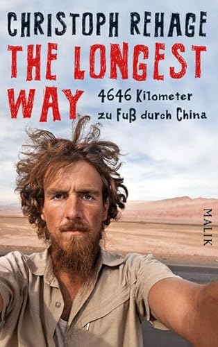 Stock image for The Longest Way: 4646 Kilometer zu Fu durch China for sale by medimops