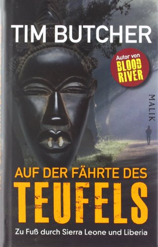 9783890293912: Auf der Fhrte des Teufels: Zu Fu durch Sierra Leone und Liberia