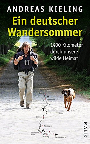 Beispielbild fr Ein deutscher Wandersommer - 1400 Kilometer durch unsere wilde Heimat zum Verkauf von Antiquariat Leon Rterbories