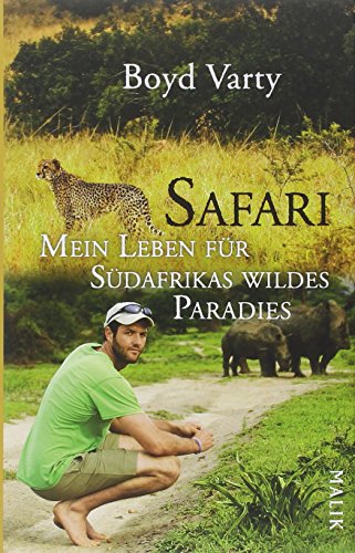 Beispielbild fr Safari - Mein Leben fr Sdafrikas wildes Paradies zum Verkauf von medimops