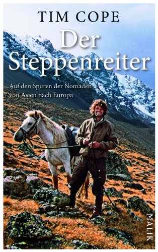 Stock image for Der Steppenreiter: Auf den Spuren der Nomaden von Asien nach Europa for sale by medimops