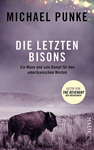 9783890294490: Die letzten Bisons: Ein Mann und sein Kampf fr den amerikanischen Westen