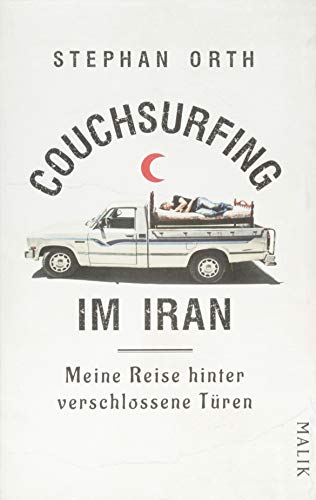 9783890294544: Couchsurfing im Iran: Meine Reise hinter verschlossene Tren