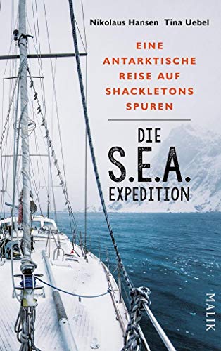 Imagen de archivo de Die S.E.A.-Expedition - Eine antarktische Reise auf Shackletons Spuren a la venta por medimops