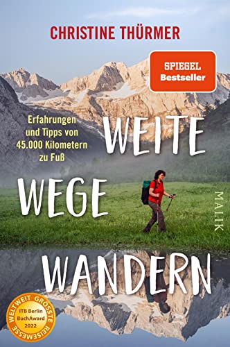 Stock image for Weite Wege Wandern: Erfahrungen und Tipps von 45.000 Kilometern zu Fu for sale by Revaluation Books