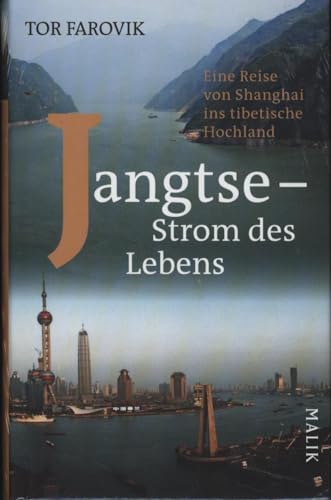Stock image for Jangtse - Strom des Lebens: Eine Reise von Shanghai ins tibetische Hochland for sale by medimops