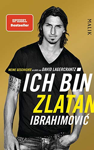 Imagen de archivo de Ich bin Zlatan Ibrahimovi : meine Geschichte. erzhlt von David Lagercrantz. Aus dem Schwed. von Wolfgang Butt a la venta por Hbner Einzelunternehmen