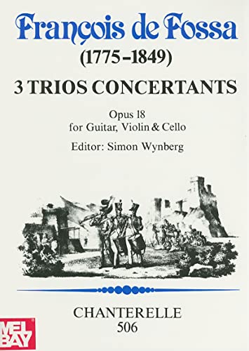 9783890440057: de Fossa: 3 Trios Concertants, op. 18 - Guitar Part (Chanterelle)