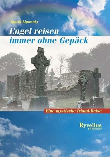 Beispielbild fr Engel reisen immer ohne Gepck: Eine mystische Irland-Reise zum Verkauf von medimops