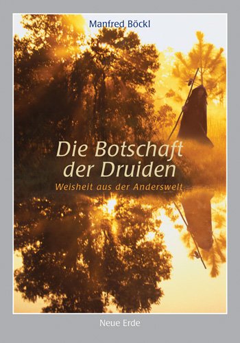 9783890600734: Die Botschaft der Druiden