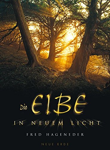 Die Eibe in neuem Licht: Urbaum, Weltenbaum, Hüterin der Erde. Eine Monographie der Gattung Taxus - Hageneder, Fred
