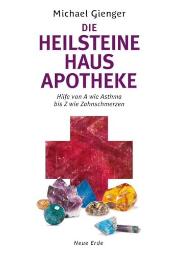 Beispielbild fr Die Heilsteine Hausapotheke. Hilfe von A wie Asthma bis Z wie Zahnschmerzen zum Verkauf von medimops