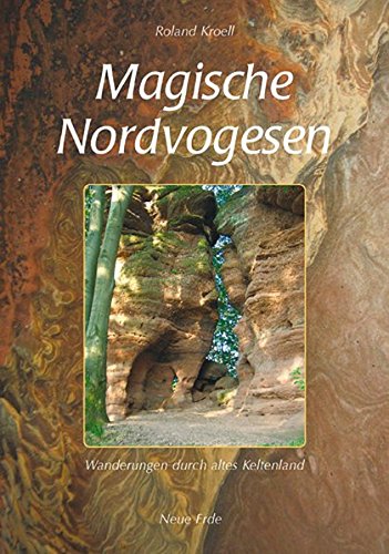 Beispielbild fr Magische Nordvogesen: Wanderungen durch altes Keltenland zum Verkauf von medimops