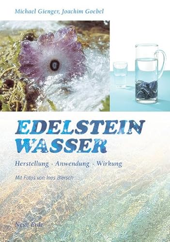 Stock image for Edelsteinwasser: Herstellung, Anwendung, Wirkung for sale by medimops