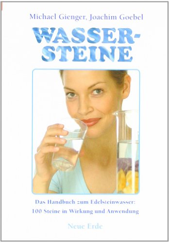 Imagen de archivo de Wassersteine. Das Handbuch zum Edelsteinwasser:100 Steine in Wirkung und Anwendung a la venta por Lektor e.K.