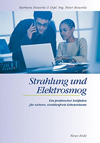 Stock image for Strahlung und Elektrosmog: Ein praktischer Leitfaden fr sichere strahlenfreie Lebensrume for sale by medimops