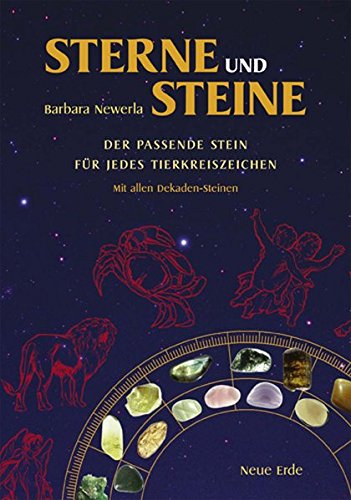 Stock image for Sterne und Steine: Der passende Stein fr jedes Tierkreiszeichen. Mit allen Dekaden-Steinen for sale by Fachbuch-Versandhandel
