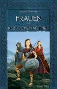 Beispielbild fr Frauen in keltischen Mythen - mit Illustrationen von Stuart Littlejohn zum Verkauf von Sammlerantiquariat